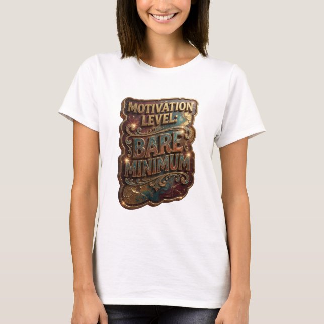 Knackig Guld MOTIVATIONSNIVÅ MINSTAMÅTT T Shirt (Framsida)