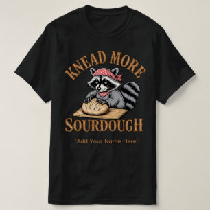 Knåda mer surdegs-Shirt, Rolig tvättbjörn-bagerist T Shirt