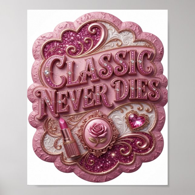 Knallrosa CLASSIC NEVER DIES Poster (Framsidan)
