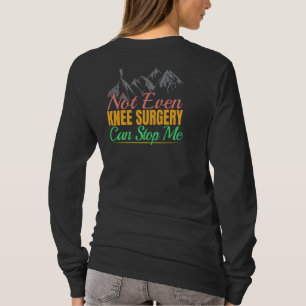 Knäoperation Vandringscitat - Bergsklättrare T Shirt