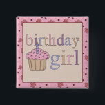Knapp för födelsedagsflicka<br><div class="desc">"Birthday Girl" för den speciella någons födelsedag!</div>