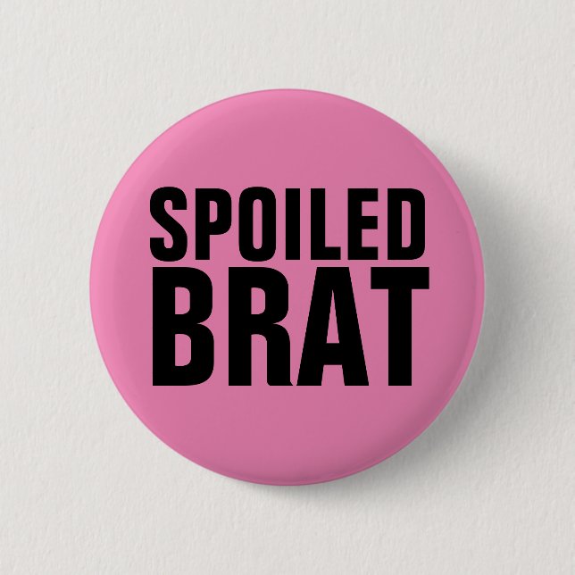 KNAPP FÖR SPOILED BRAT (Framsida)