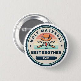 Knapp - Heliga Mackerel! Bästa bror någonsin
