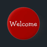 "Knäppas välkomnandet" Knapp<br><div class="desc">Detta knäppas designsärdrag meddelandet "välkomnande". Det kunde kanske användas som en roligt långt för att hälsa folk på en konferens, sammankomsten eller någon annan händelse.</div>