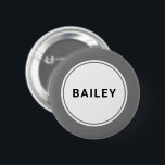 Knappen Anpassat namn, Märkre, stämpelstift Knapp<br><div class="desc">Anpassningsbar enskild namn personlig namn-bricka med grått gräns.</div>