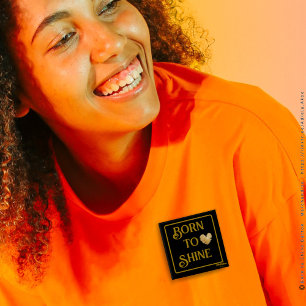 Knappen Born till Shine Knapp