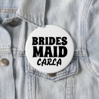 KNAPPEN BRIDESMAID round personlig BADGE