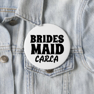 KNAPPEN BRIDESMAID round personlig BADGE Knapp