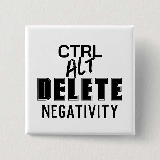 KNAPPEN CTRL ALT DELET NEGATIVITY (TA BORT NEGATIV KNAPP (Framsida)