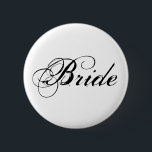 Knappen elegant Bride Brudens sida Knapp<br><div class="desc">Elegant och söt brudens sida bröllop-stift som säger Bride.</div>