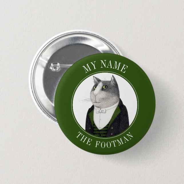 Knappen FOOTMAN CAT Namn bricka Badge Pin Knapp (Framsida & baksida)