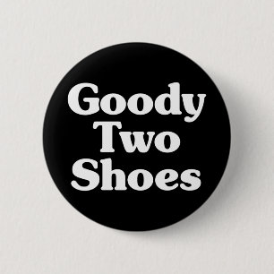 Knappen Goody Two Shoes Knapp