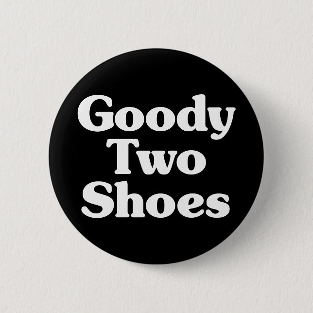 Knappen Goody Two Shoes Knapp (Framsida)