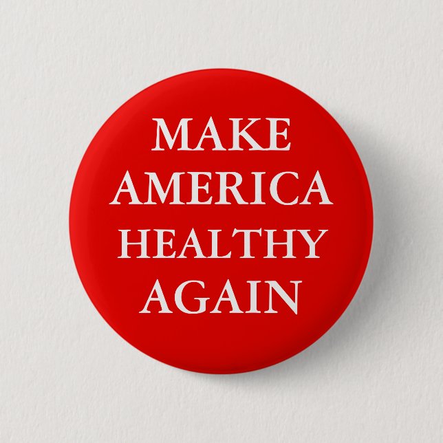 Knappen "GÖR AMERICA HEALTHY IGAIN" Knapp (Framsida)
