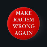 KNAPPEN "GÖR RACISM-FEL IGEN" KNAPP<br><div class="desc">Knappen "GÖR RACISM-FEL IGEN"</div>