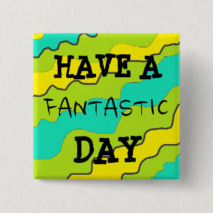 Knappen "Ha en fantastisk dag" Knapp