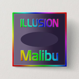 Knappen "ILLUSION Malibu"! Knapp