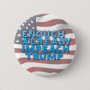 Knappen Impeach Trump är redan tillräcklig Knapp