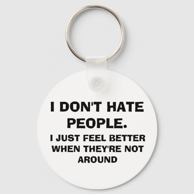 Knappen "JAG HATE PEOPLE" (HATE PEOPLE-Knappen "HA Nyckelring (Framsida)