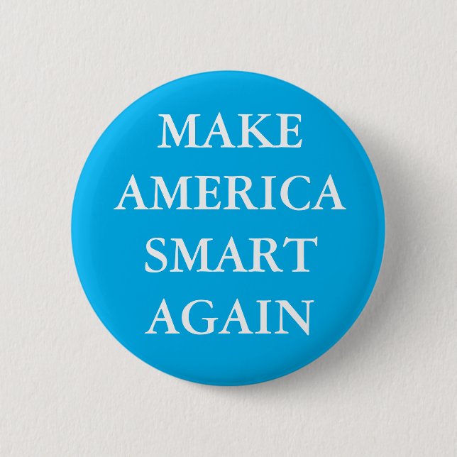 KNAPPEN "MAKE AMERICA SMART AGAIN" PARODY PINBACK KNAPP (Framsida)
