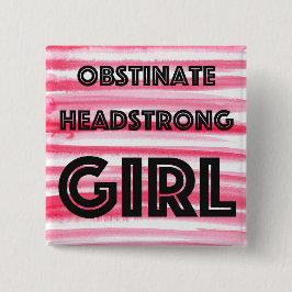 Knappen Obstint Headstrong Girl Square Knapp