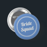 Knappen Retro Blue Brides Squad Bridesmaid Knapp<br><div class="desc">Knappen för att designa kornblomsblått och elfenbensbridknapp för dina brudgummar.</div>