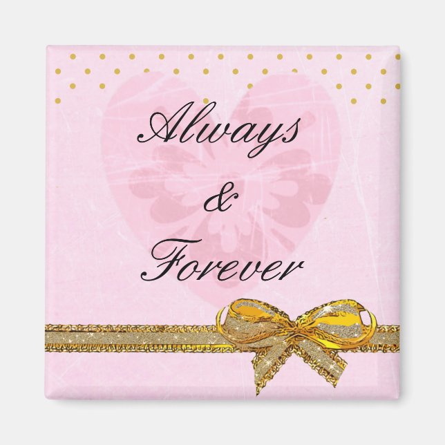 Knappen rosa "Always & Forever" Magnet (Framsidan)