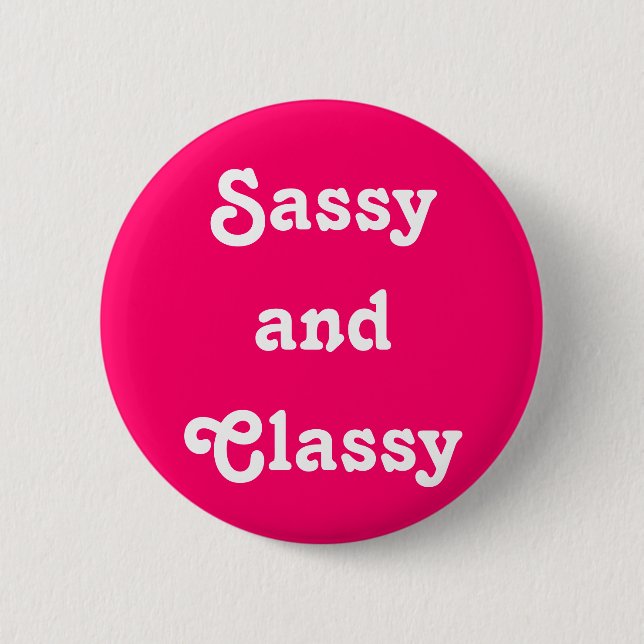 Knappen "Sassy and Classy" Knapp (Framsida)