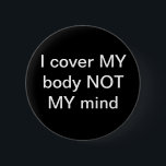 Knappen Täckning Knapp<br><div class="desc">Modesty är det förtryck?</div>