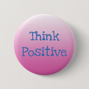 Knappen tänka Positive Quote Simple Textology (Pos Knapp