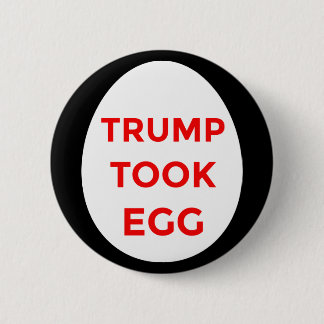 Knappen Trump Took Egg RED och BLACK Knapp