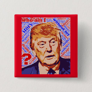 Knappen Trump VEM ÄR I Verkligen Square Pin-Back ( Knapp