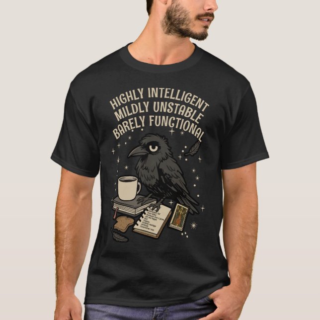 Knappt fungerande Kråka: Intelligent, instabil T Shirt (Framsida)