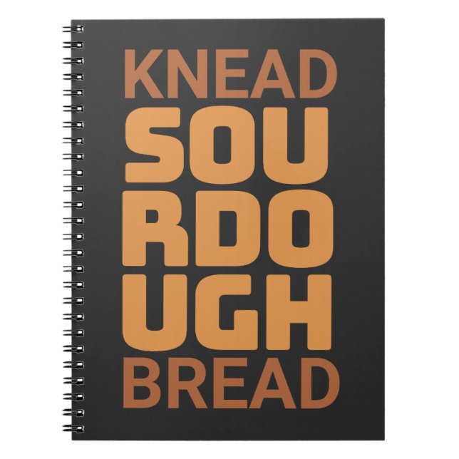 Knead Sourdough Bread Baker Bread maker Anteckningsbok (Framsidan)