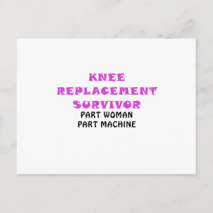 Knee Byplacement Survivor Part Woman Part Maskin Vykort