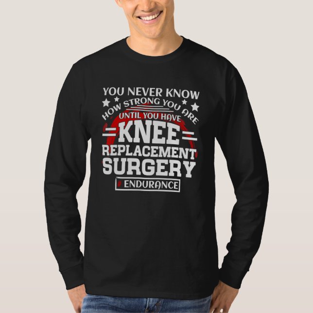 Knee Replacement Surgery Get Well Recovery T Shirt (Framsida)