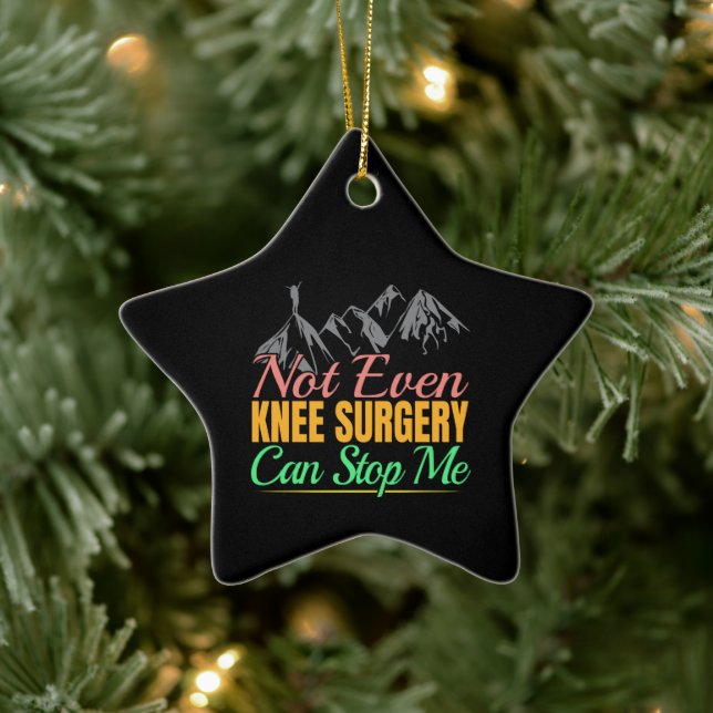 Knee Surgery Hiking Quote - Mountain Kliber Julgransprydnad Keramik (Träd)