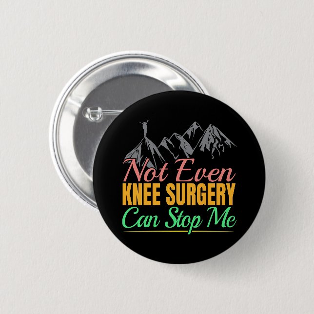 Knee Surgery Hiking Quote - Mountain Kliber Knapp (Framsida & baksida)
