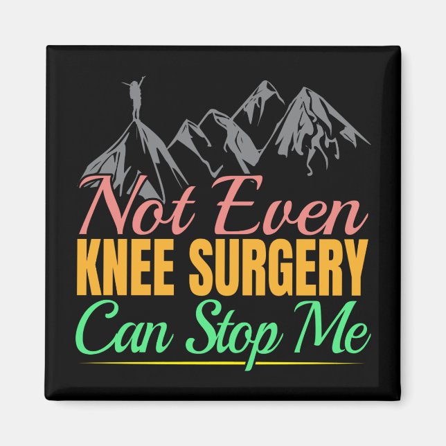 Knee Surgery Hiking Quote - Mountain Kliber Magnet (Framsidan)