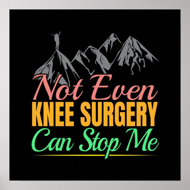 Knee Surgery Hiking Quote - Mountain Kliber Poster (Framsidan)