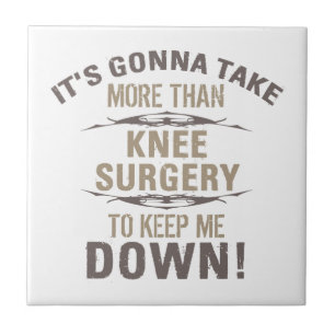 Knee Surgery Humor Kakelplatta