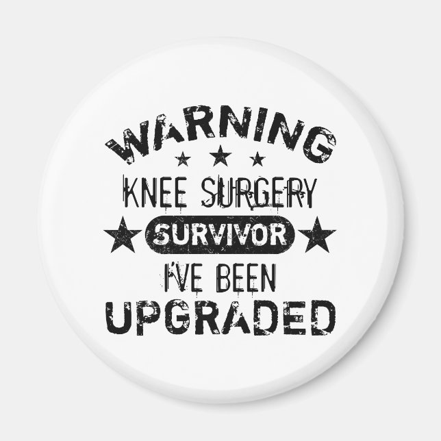 Knee Surgery Humor uppgraderad Magnet (Framsidan)