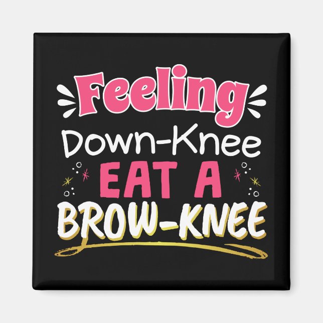 Knee Surgery Positivity Pun - Cute Brownie Magnet (Framsidan)