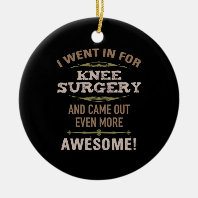 Knee Surgery Recovery Humor Julgransprydnad Keramik (Framsidan)