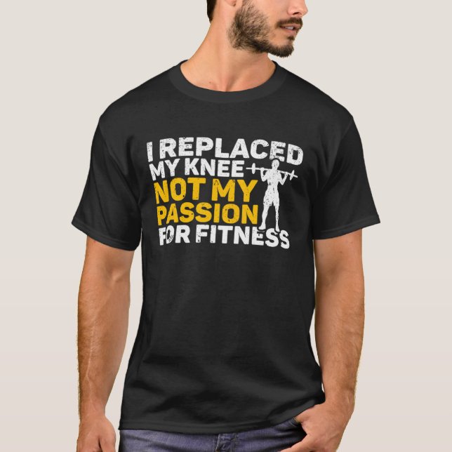 Knee Surgery Replaced Knee Not Passion TKR Knee Re T Shirt (Framsida)