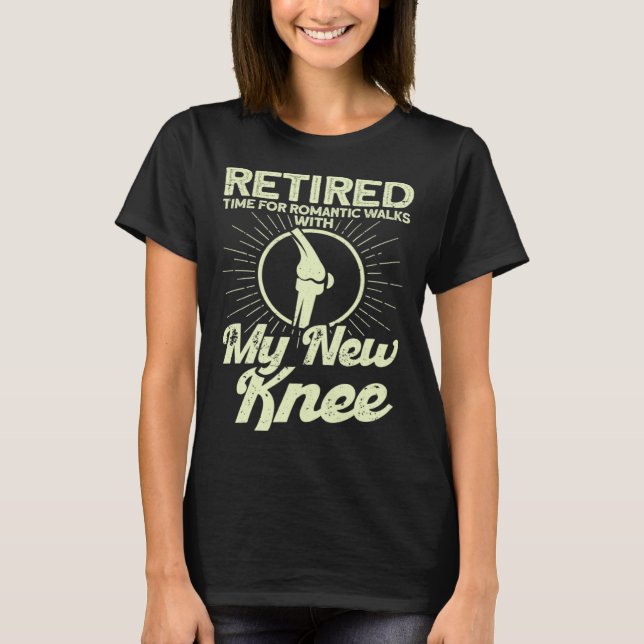 Knee Surgery Retired Romantic Walks TKR Knee Repla T Shirt (Framsida)