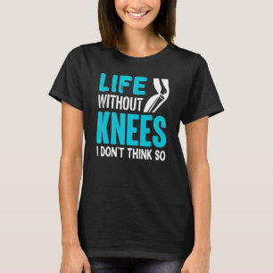 Knee Survivor Bionic Joint Knee Replacement T Shirt