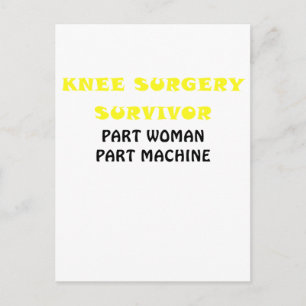 Knee Survivor Part Woman Part Maskin Vykort