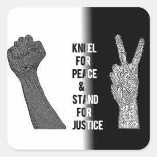 Kneel for Peace and stand for Justice Fyrkantigt Klistermärke