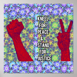 Kneel for Peace and stand for Justice Poster